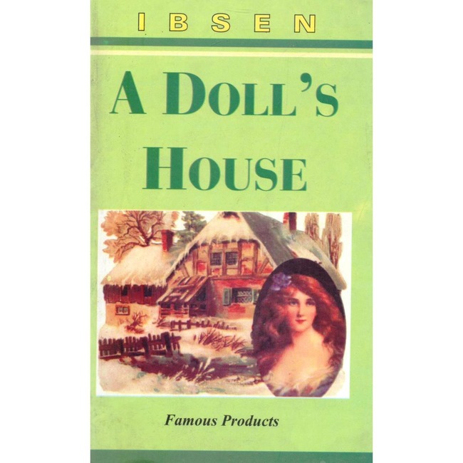 A Doll's House Novel By Henrick Ibsen By Famous Books