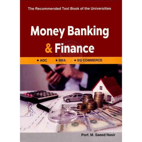Money Banking & Finance Book By Prof. Saeed Nasir