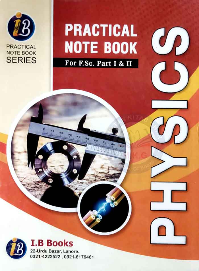 IB Series Physics Practical Note Book For F.Sc Part I & II